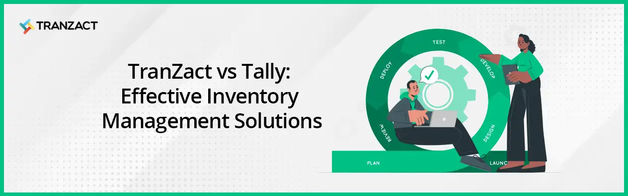 TranZact Vs Tally: Effective Inventory Management Solutions